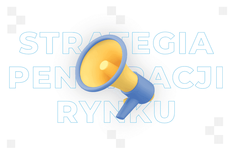 Strategia penetracji rynku – co to jest i na czym polega?