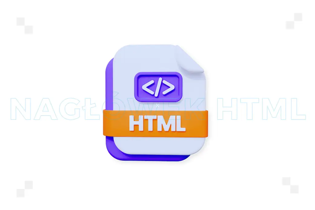 Nagłówek HTML – co to jest i jakie są jego rodzaje?