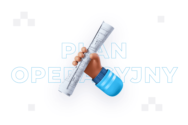 Plan operacyjny – co to jest i jak go stworzyć?