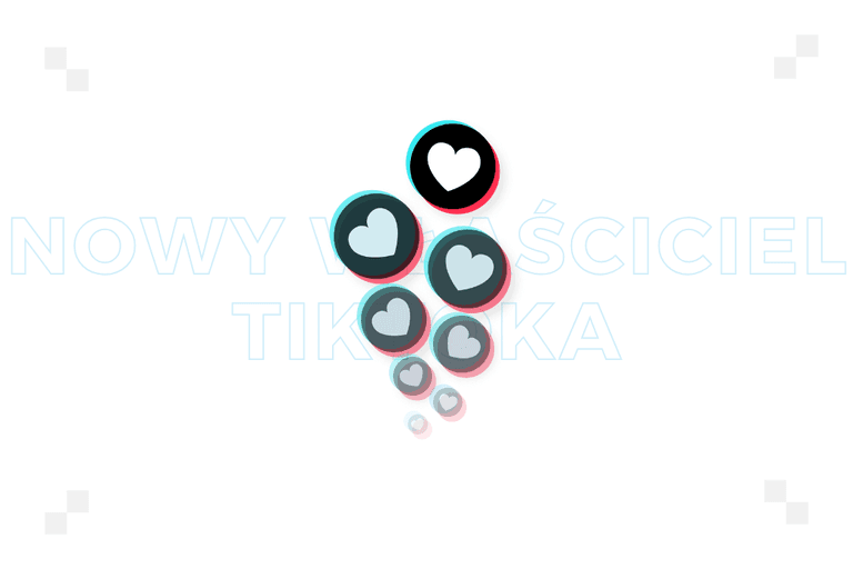 TikTok zmienia właściciela, algorytm i format treści