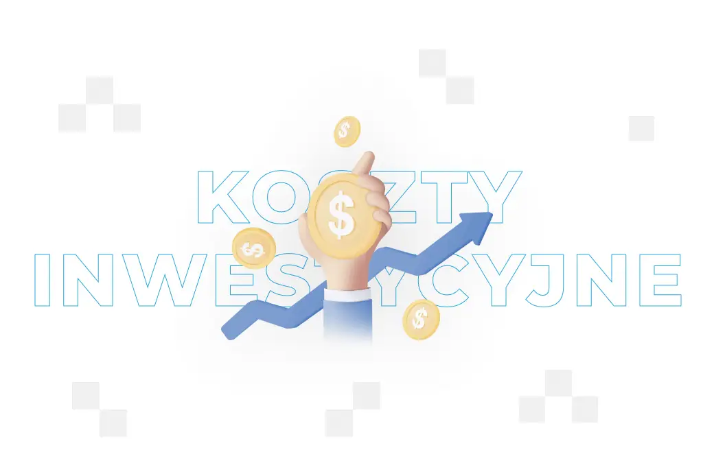 Koszty inwestycyjne – czym są i jak je oszacować?