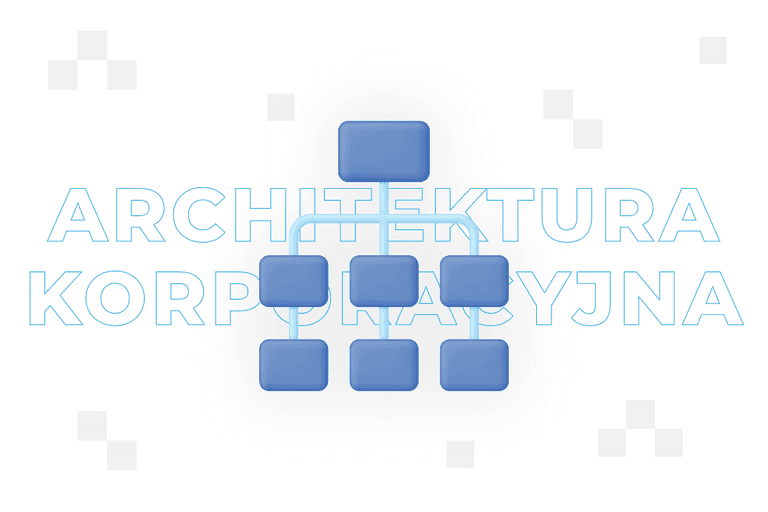 Architektura korporacyjna – co to jest?