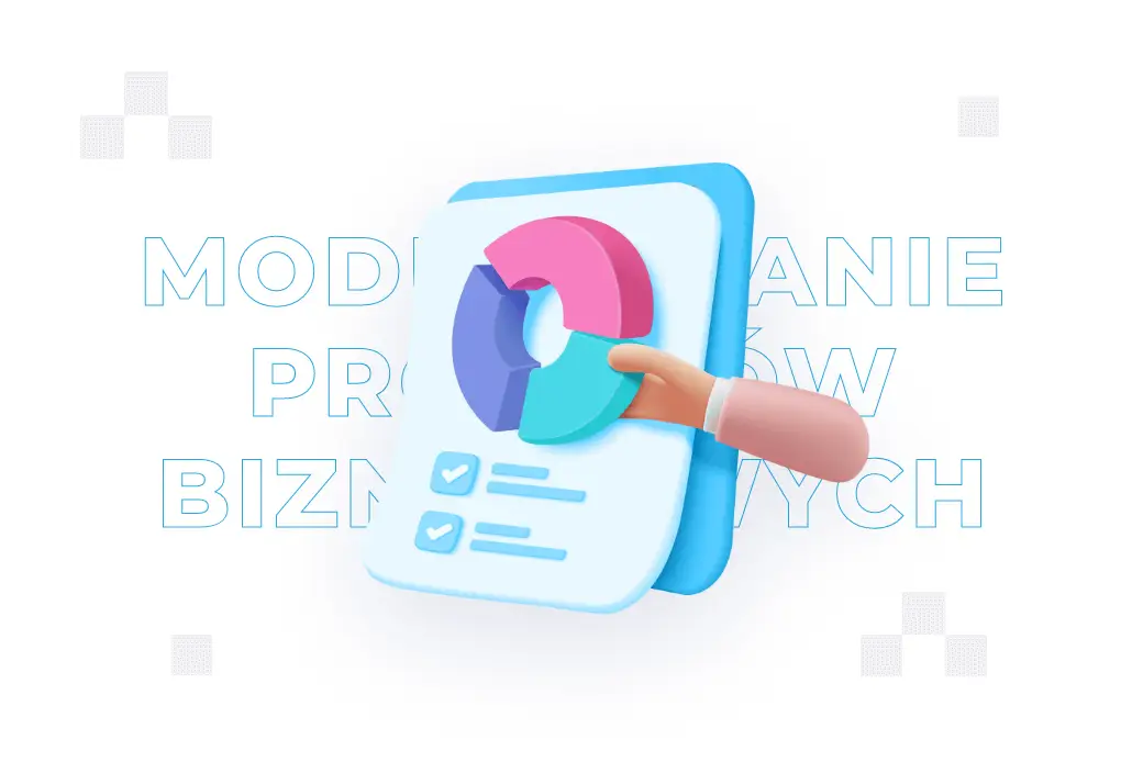 Modelowanie procesów biznesowych – co to jest i na czym polega?