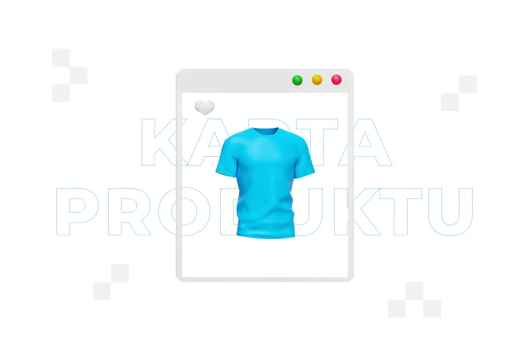 Karta produktu – czym jest i jak ją stworzyć?