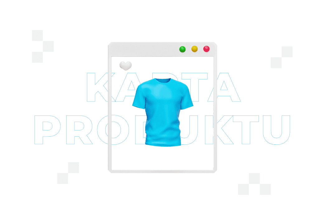 Karta produktu – czym jest i jak ją stworzyć?