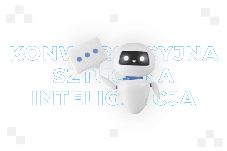 Konwersacyjna sztuczna inteligencja – co to jest i jak działa?