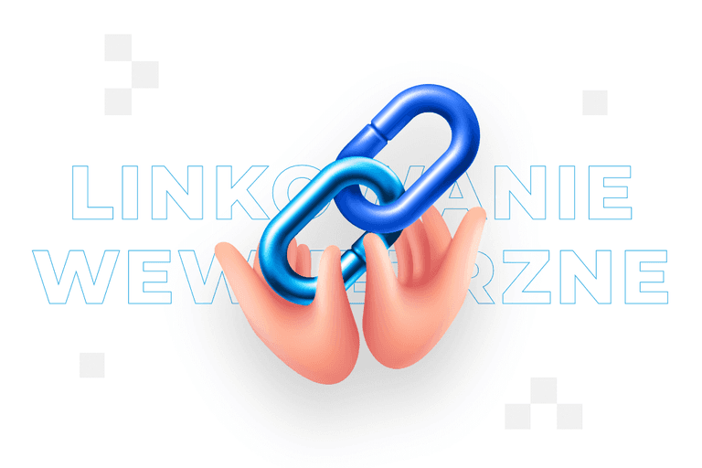 Linkowanie wewnętrzne – co to jest i na czym polega?