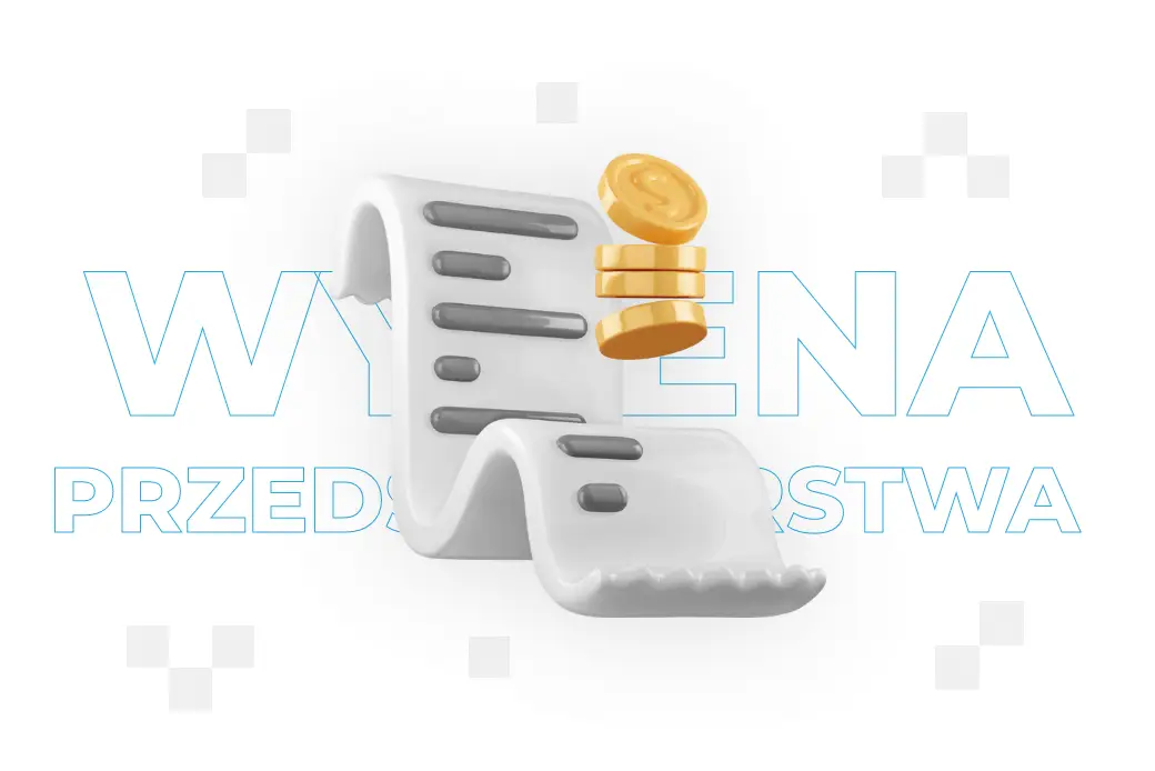 Wycena przedsiębiorstwa – co to jest i jak przebiega proces?