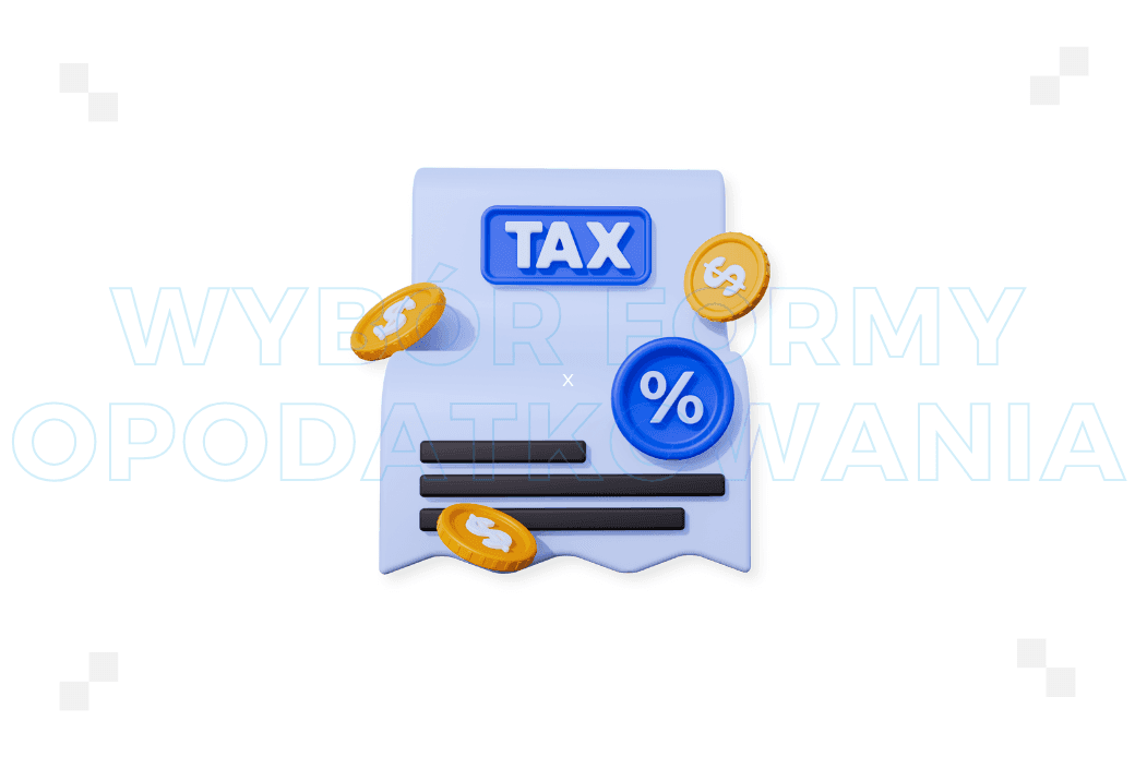 Wybór formy opodatkowania: jak podjąć najlepszą decyzję?