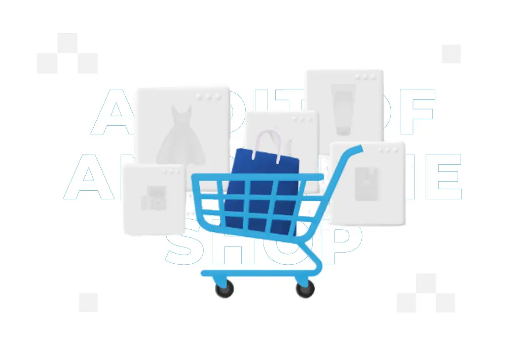 Audit of an online shop – what is it and how to carry it out?