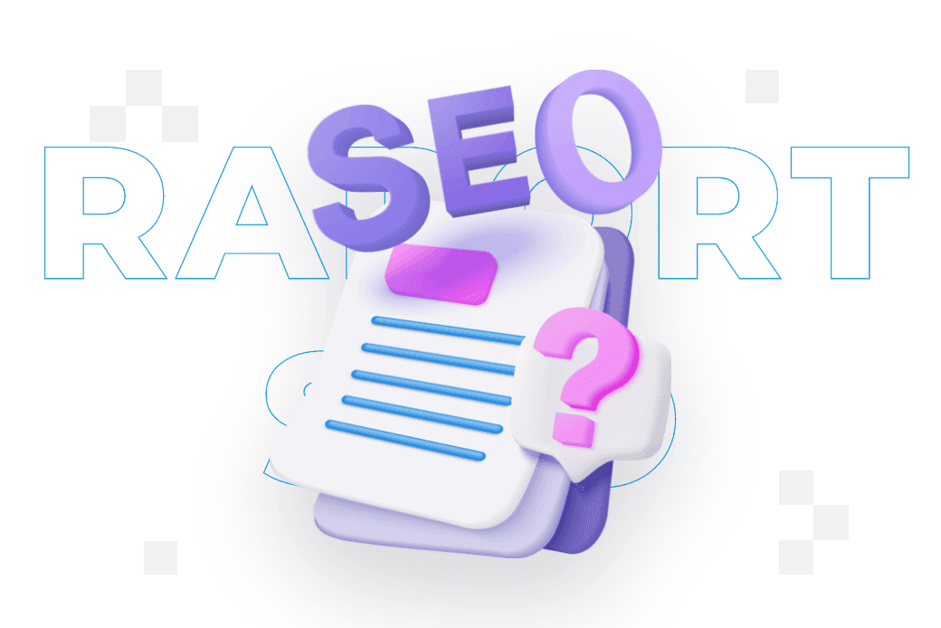 Raport SEO – co to jest i co powinien zawierać?