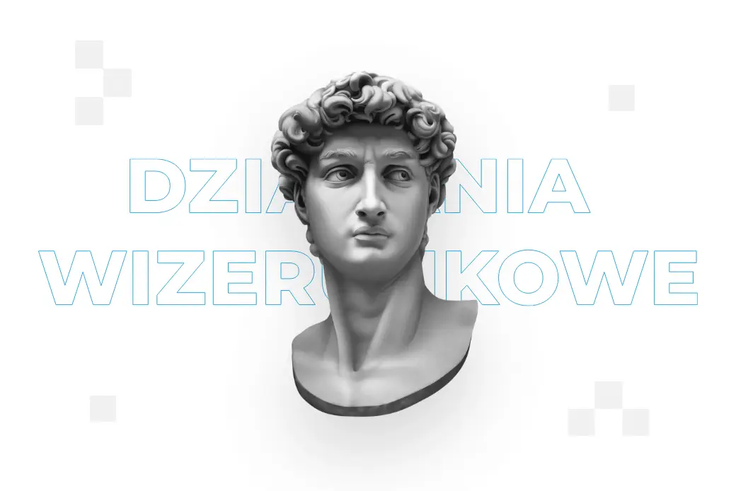 ​​Działania wizerunkowe – czym są i jak je wdrożyć?