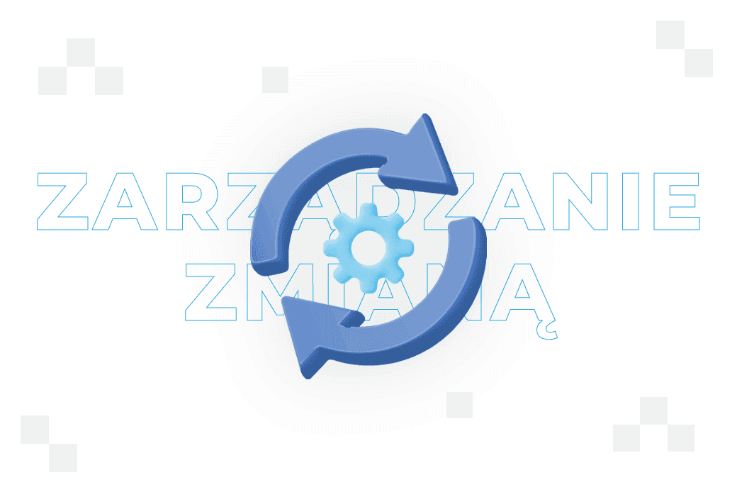 Zarządzanie zmianą – co to jest i na czym polega?