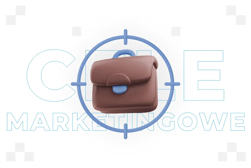 Cele marketingowe – czym są i jak je zdefiniować? 
