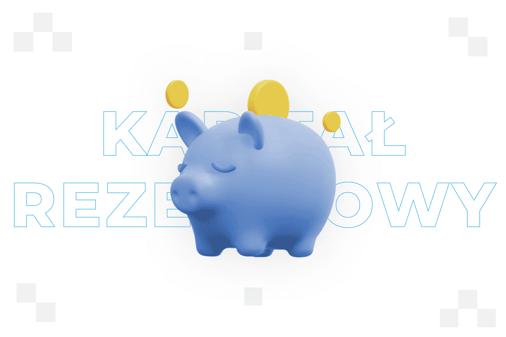 Kapitał rezerwowy – co to jest i ile powinien wynosić?