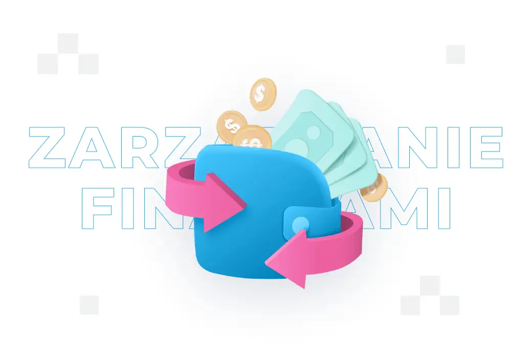 Zarządzanie finansami – co to jest, dobre praktyki