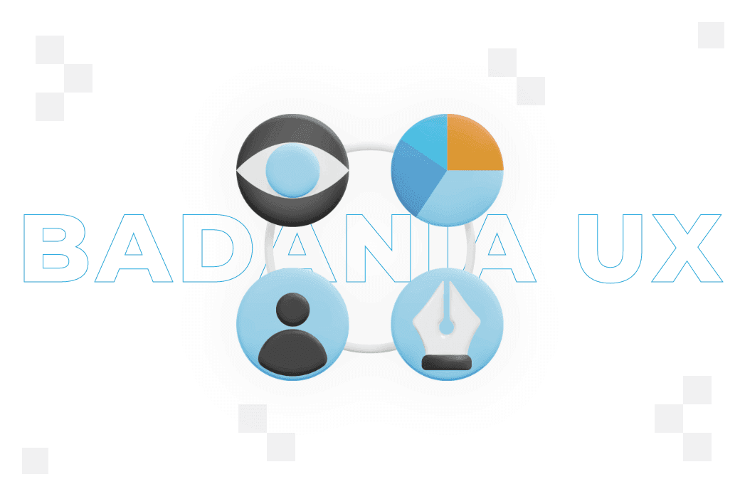 Badania UX – czym są i kiedy warto je przeprowadzać?
