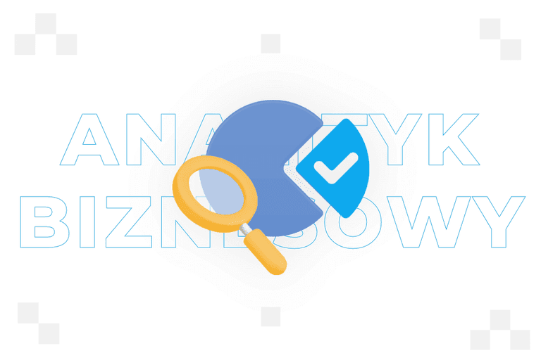 Analityk biznesowy – kto to jest i czym się zajmuje?