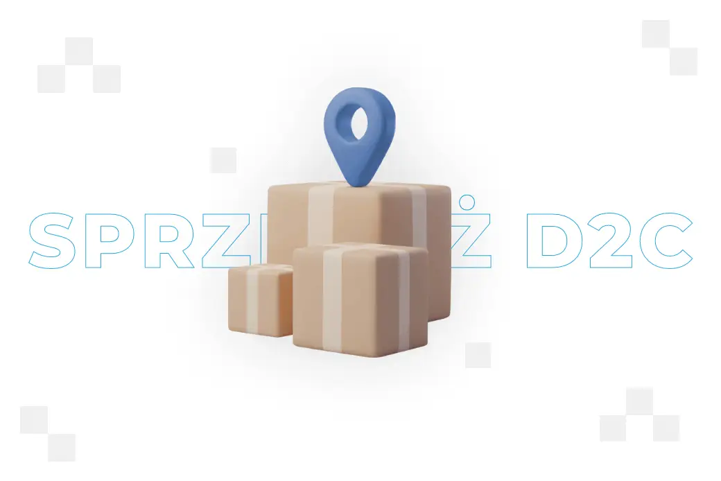 Sprzedaż D2C – definicja, zalety 