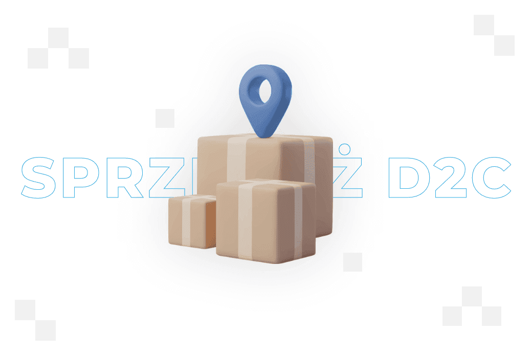 Sprzedaż D2C – definicja, zalety