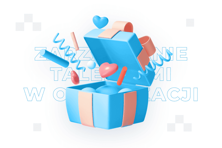 Zarządzanie talentami w organizacji – co to jest, dobre praktyki
