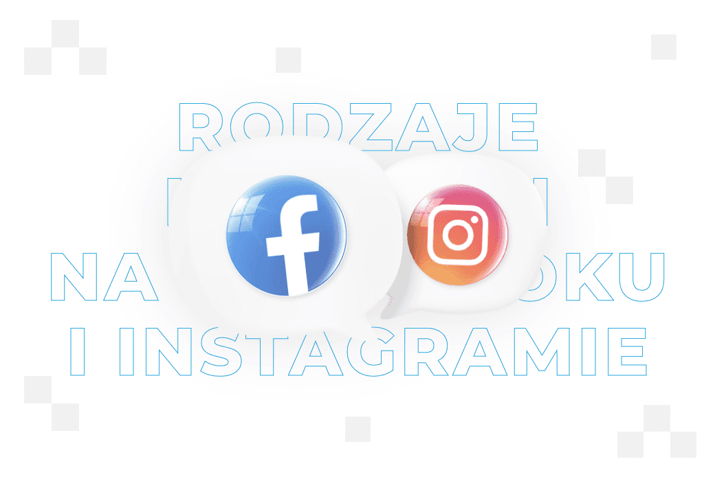 Rodzaje kampanii na Facebooku i Instagramie – które wybrać?