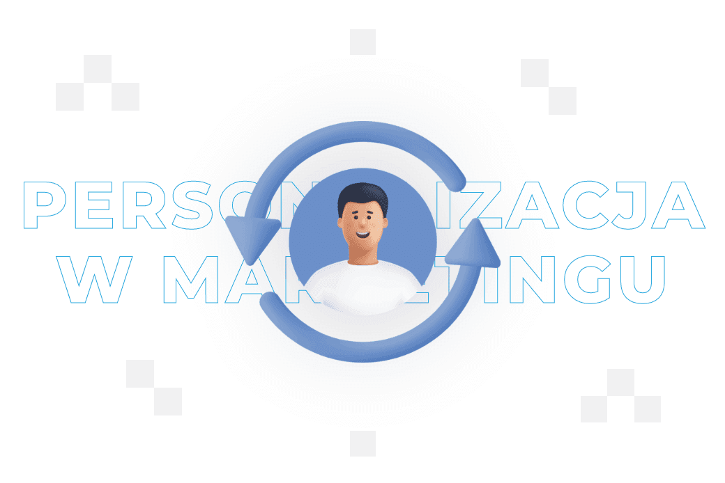 Personalizacja w marketingu – co to jest i jak wykorzystać?