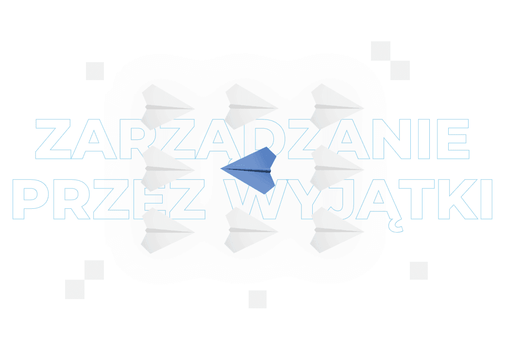 Zarządzanie przez wyjątki – czym jest i kiedy warto je stosować?