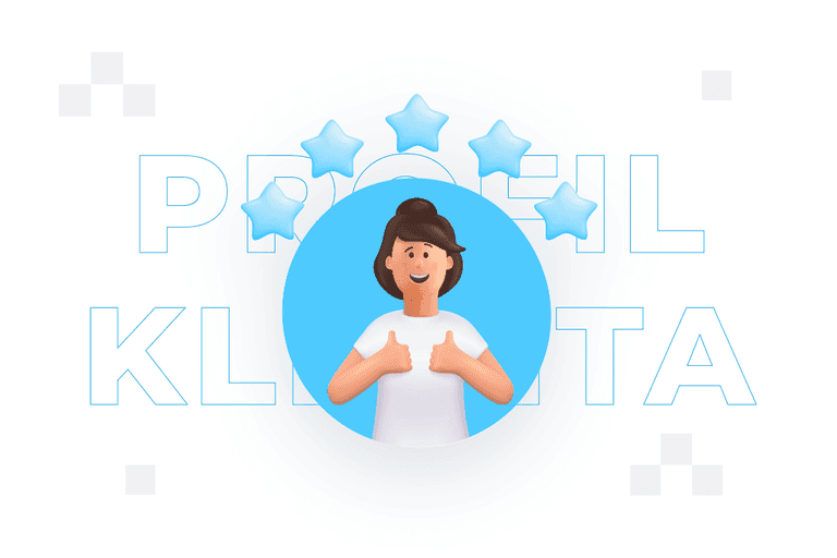 Profil klienta – czym jest i jak go stworzyć?
