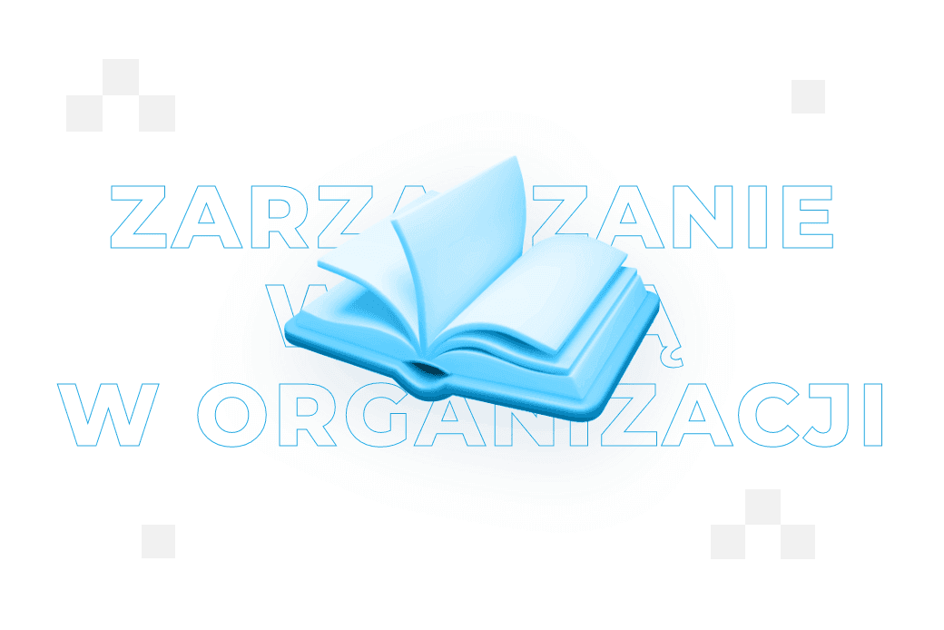Zarządzanie wiedzą w organizacji – co to jest? Dobre praktyki