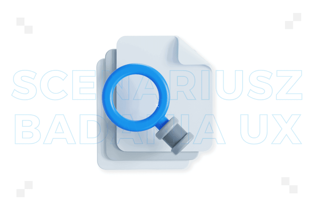 Scenariusz badania UX – co to jest i jak go stworzyć?