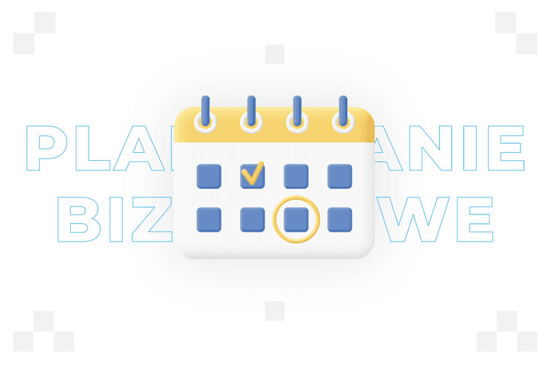 Planowanie biznesowe – dobre praktyki