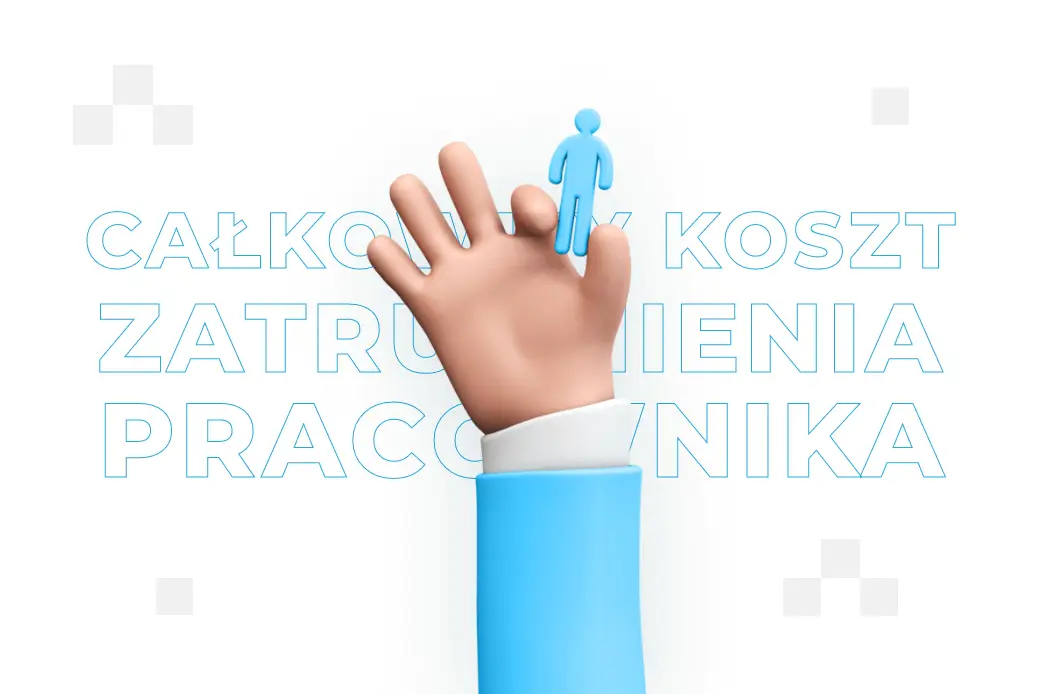 Całkowity koszt zatrudnienia pracownika – co obejmuje?