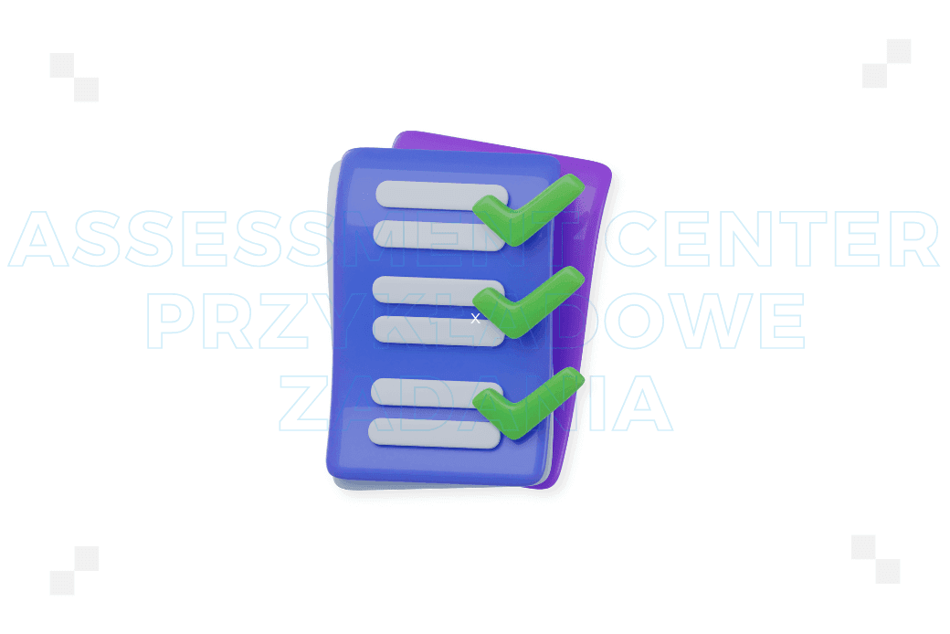 7 przykładowych zadań assessment center, które pozwolą Ci wybrać najlepszych kandydatów