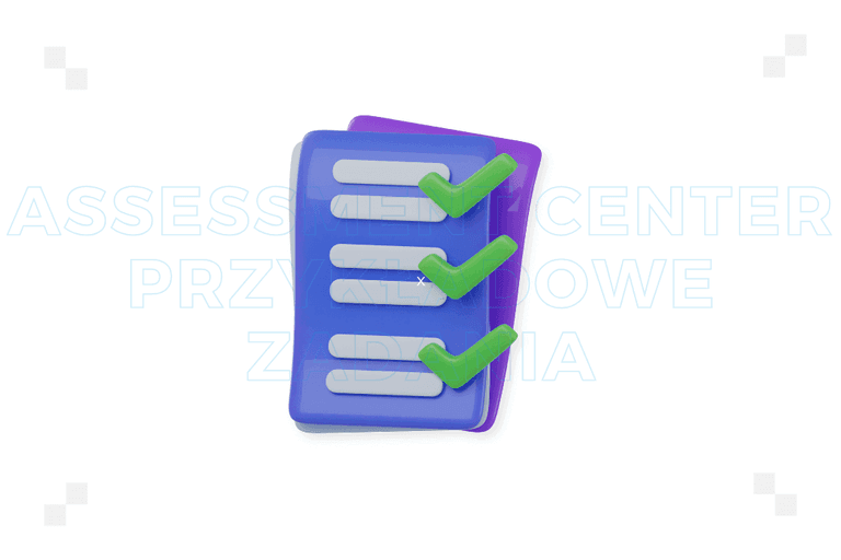 7 przykładowych zadań assessment center, które pozwolą Ci wybrać najlepszych kandydatów
