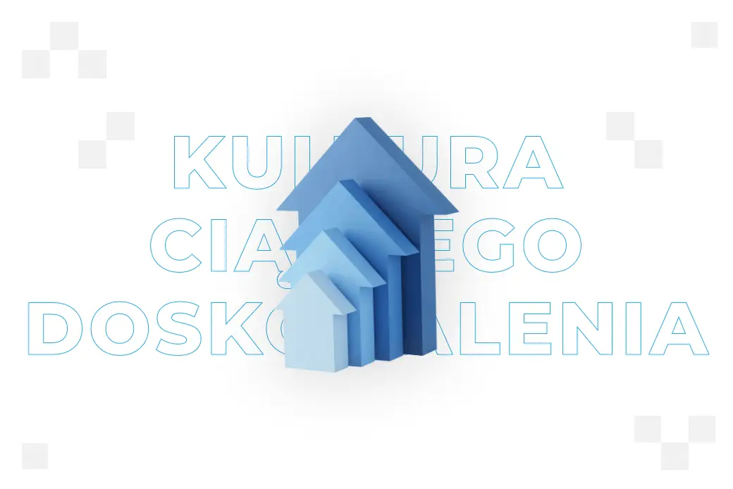Kultura ciągłego doskonalenia – czym jest i co może wnieść do organizacji? 