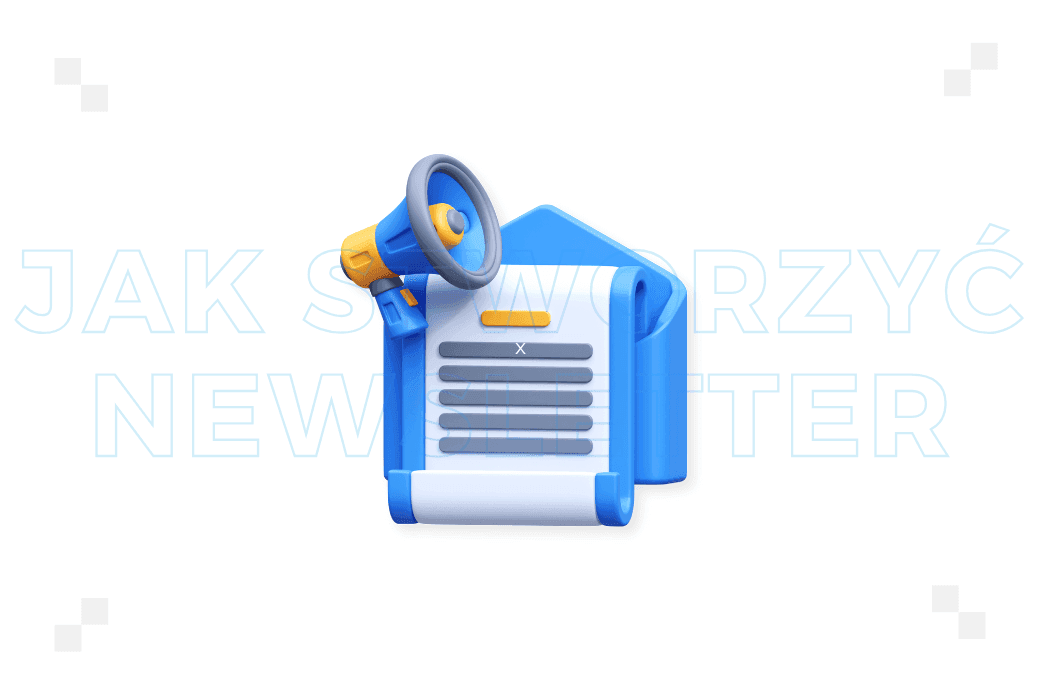 Jak stworzyć newsletter? Praktyczne wskazówki