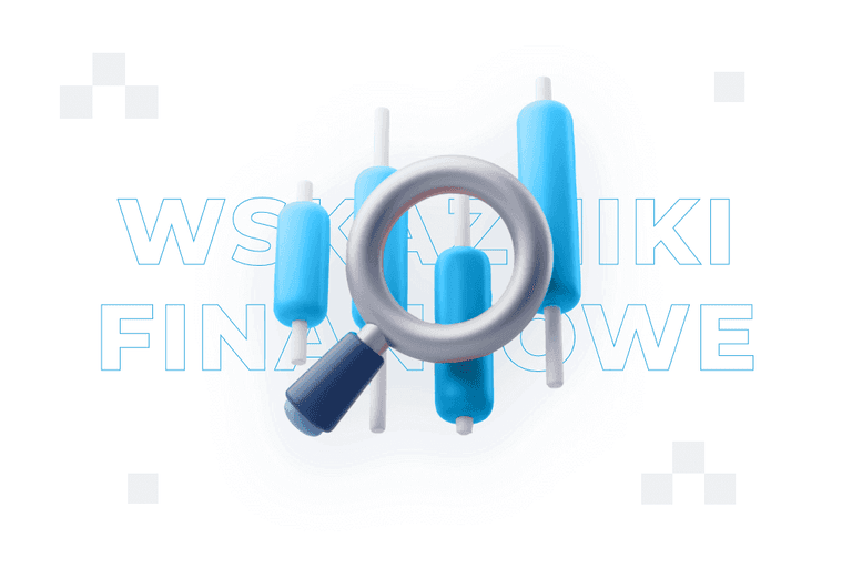 Wskaźniki finansowe – czym są i jak je analizować?