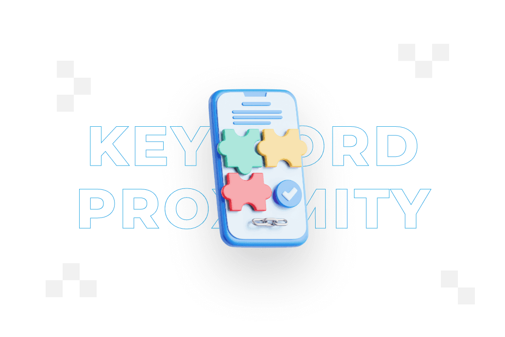 Keyword proximity – what is keyword proximity and what does it consist of?