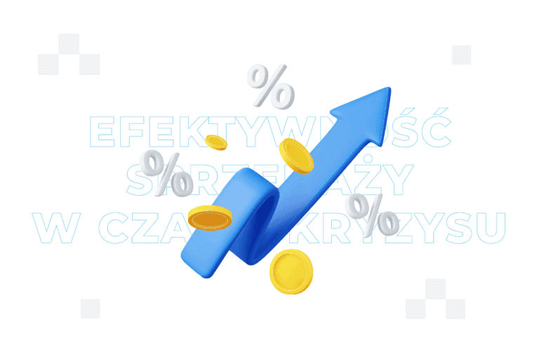 Jak zwiększyć efektywność sprzedaży w czasie kryzysu? 12 sprawdzonych sposobów 