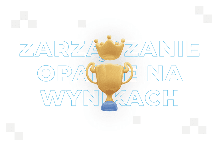 Zarządzanie oparte na wynikach (results-based management) – definicja i zastosowanie