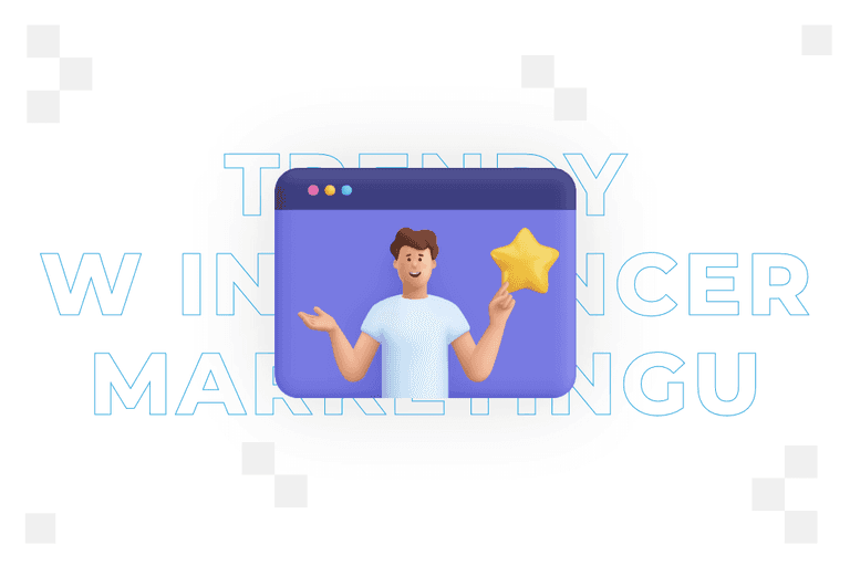 Trendy w influencer marketingu w 2025 roku