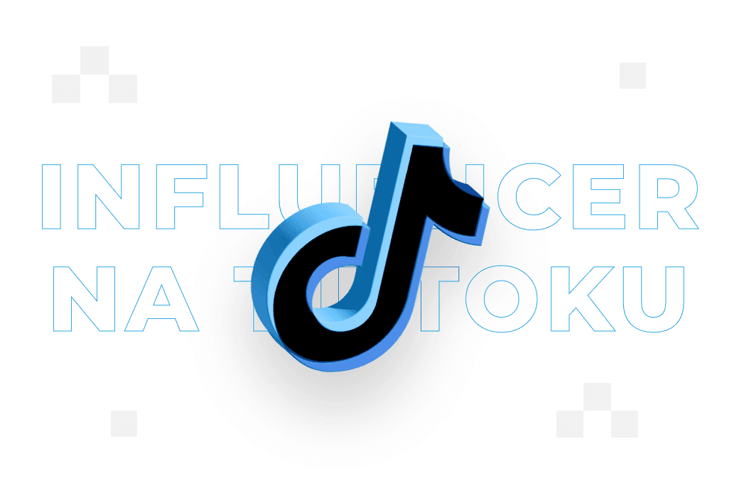 Jak zostać influencerem na TikToku?