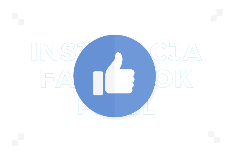 Jak zainstalować Facebook Pixel? Poradnik krok po kroku