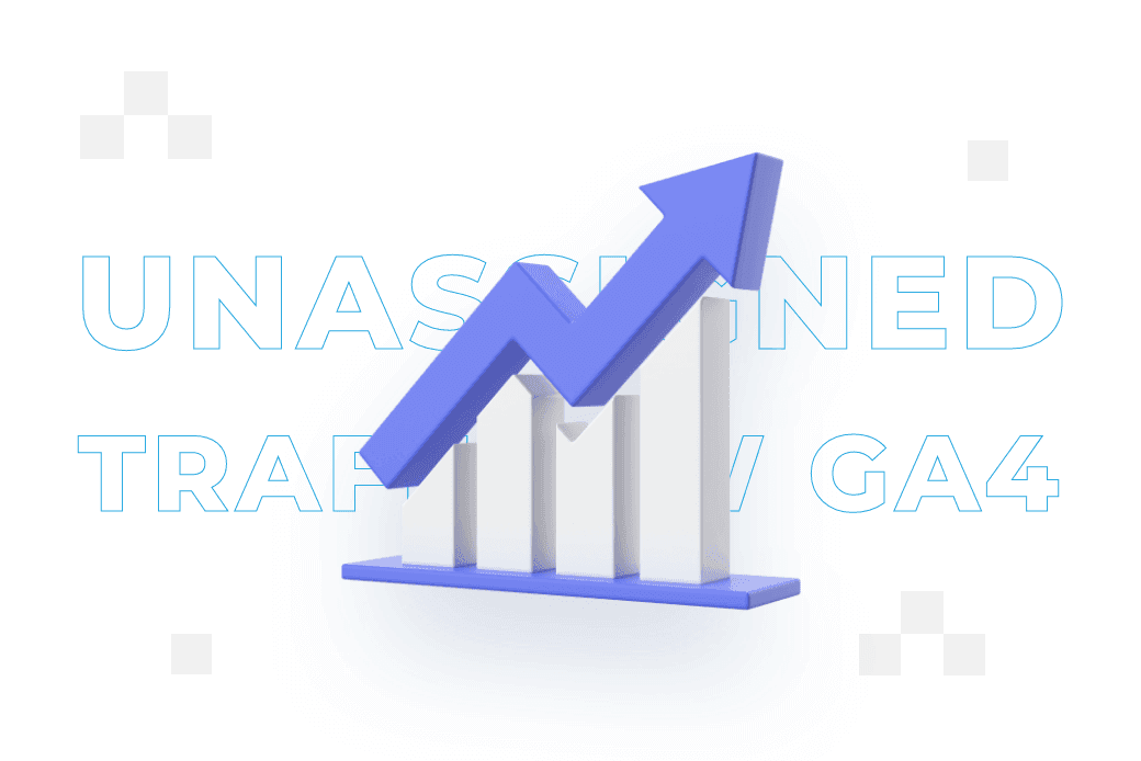 ​Unassigned traffic w GA 4 – co to jest i jak to poprawić?