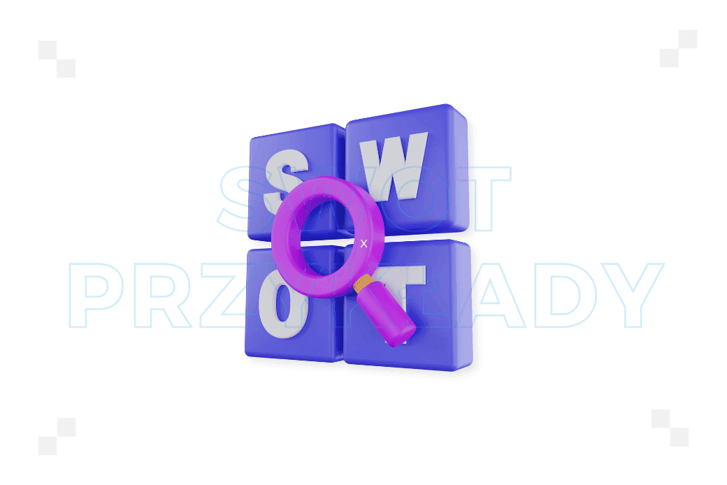 8 przykładów SWOT, które pomogą Ci w pełni wykorzystać potencjał swojej firmy