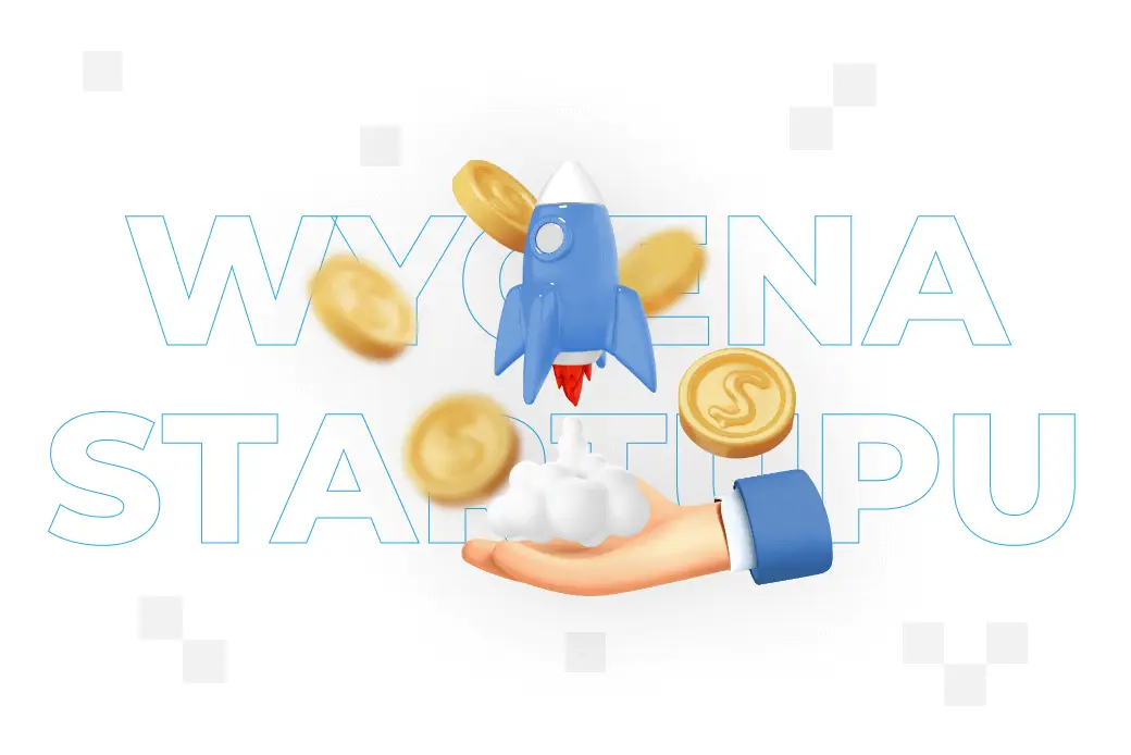 Wycena startupu – metody i sposoby 