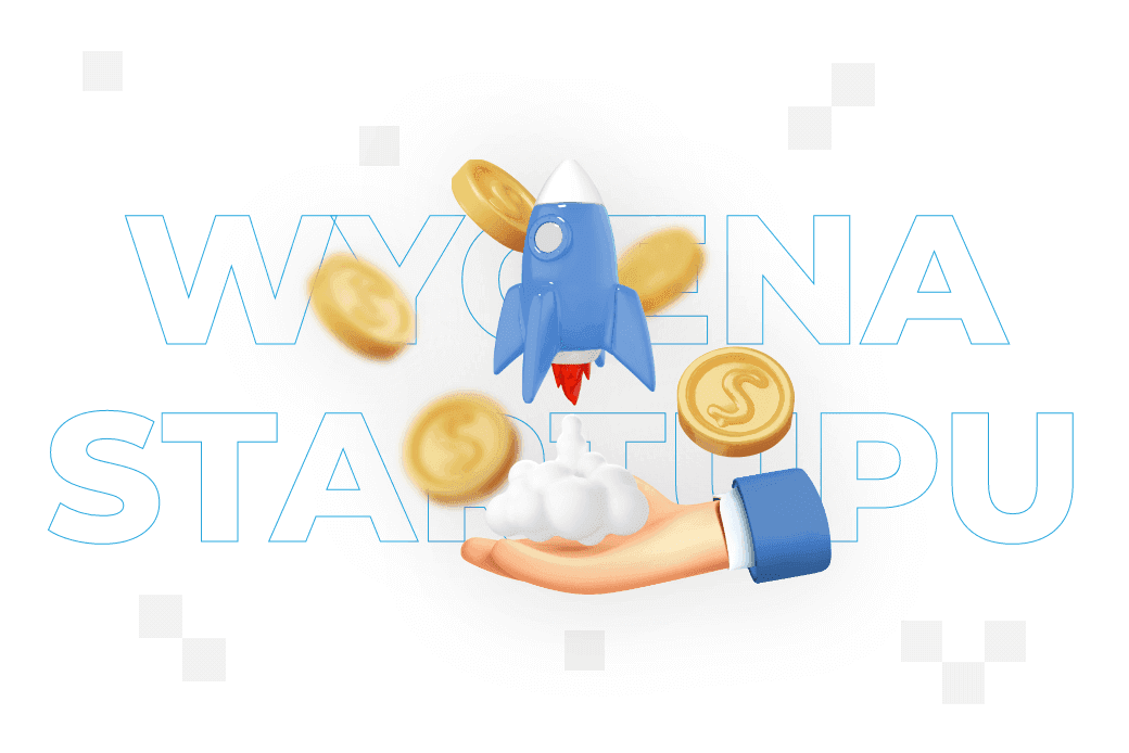 Wycena startupu – metody i sposoby