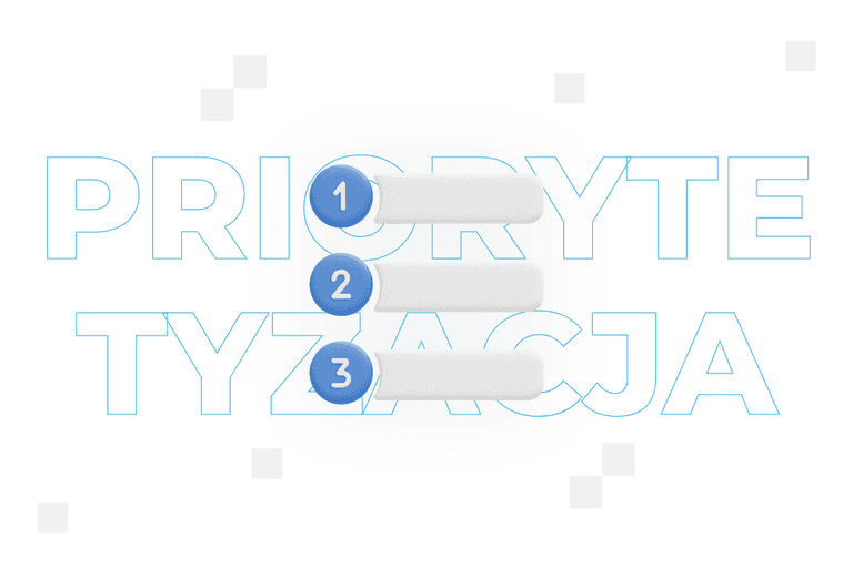 Priorytetyzacja – jak ustalać priorytety w biznesie?
