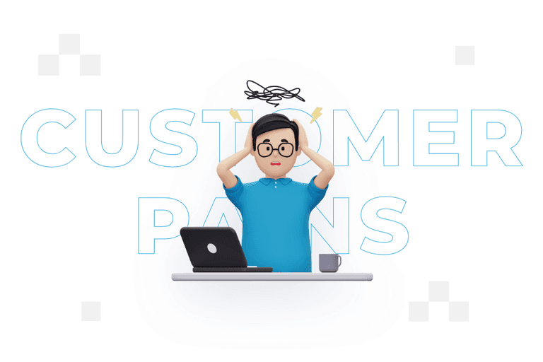 Customer pains – czym są bóle klienta i jak je zidentyfikować?